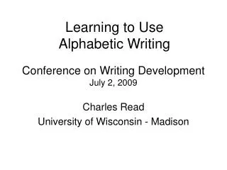 Conference on Writing Development July 2, 2009