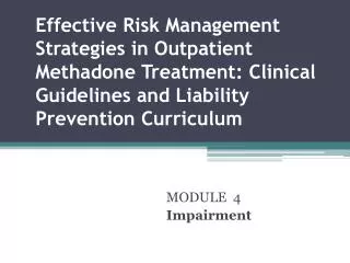 Effective Risk Management Strategies in Outpatient Methadone Treatment: Clinical Guidelines and Liability Prevention Cur