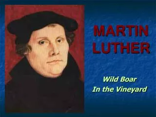 MARTIN LUTHER