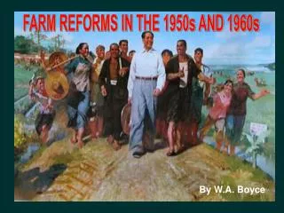 FARM REFORMS IN THE 1950s AND 1960s