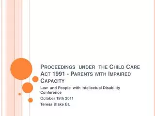 Proceedings under the Child Care Act 1991 - Parents with Impaired Capacity