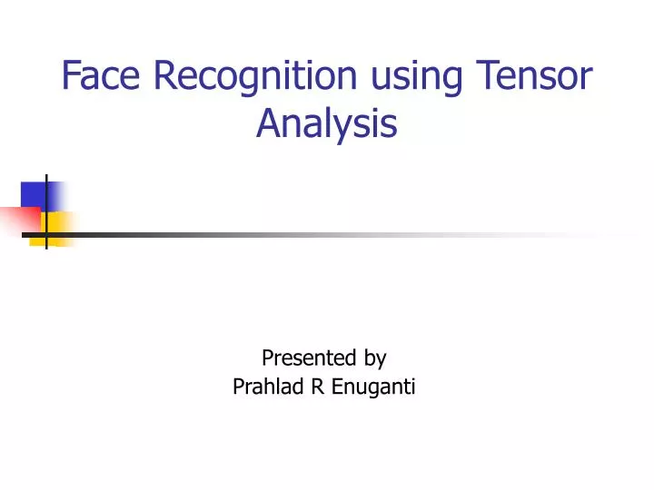 face recognition using tensor analysis