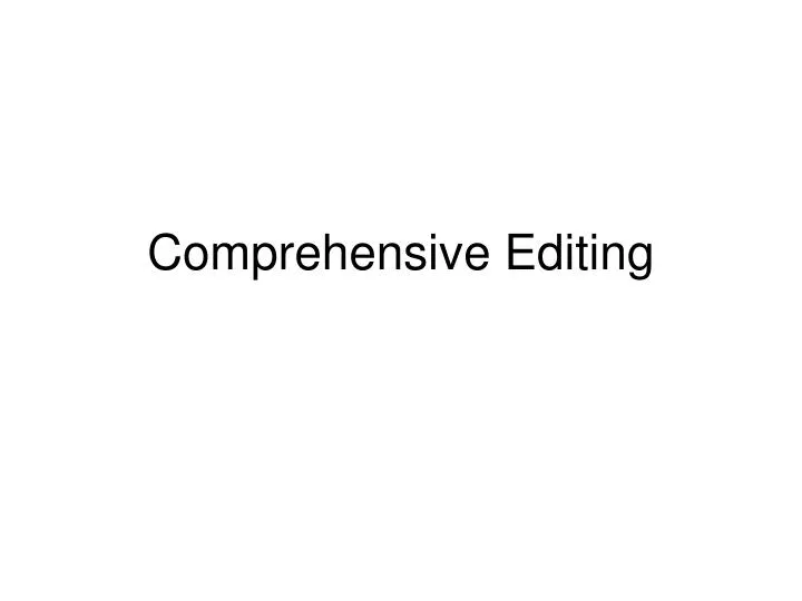 comprehensive editing