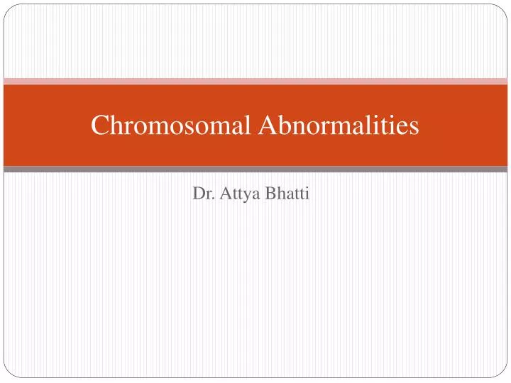 chromosomal abnormalities
