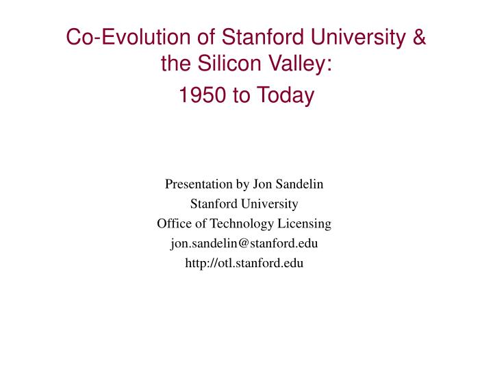 co evolution of stanford university the silicon valley 1950 to today