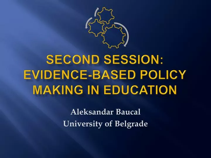 second session evidence based policy making in education