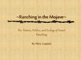 ~Ranching in the Mojave~
