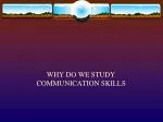 WHY DO WE STUDY COMMUNICATION SKILLS - slide 1
