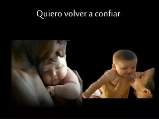 quiero volver a confiar