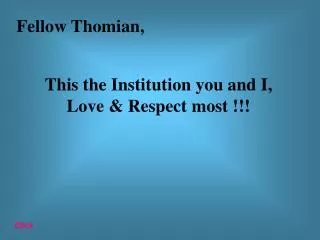 This the Institution you and I, Love &amp; Respect most !!!
