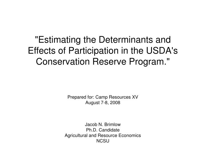 estimating the determinants and effects of participation in the usda s conservation reserve program