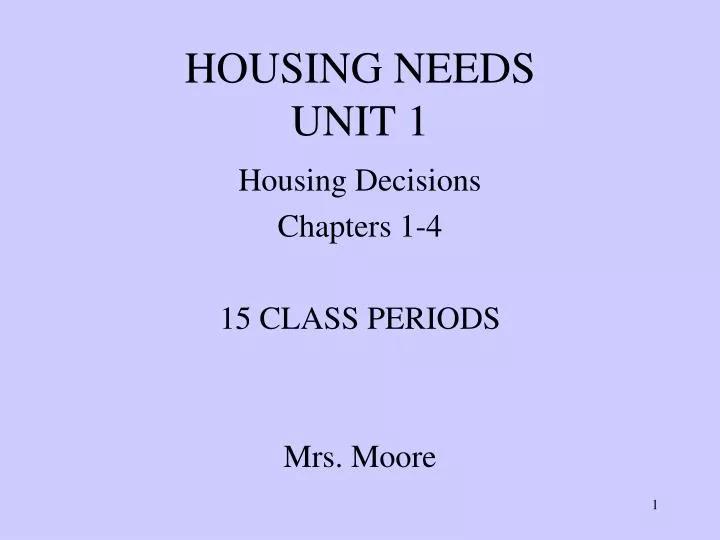 housing needs unit 1
