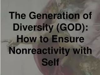 The Generation of Diversity (GOD): How to Ensure Nonreactivity with Self