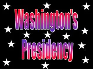 Washington's Presidency