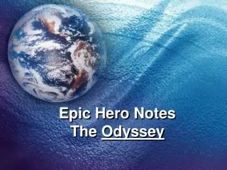 Epic Hero Notes The Odyssey