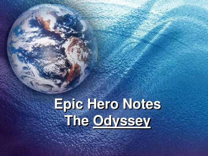 epic hero notes the odyssey