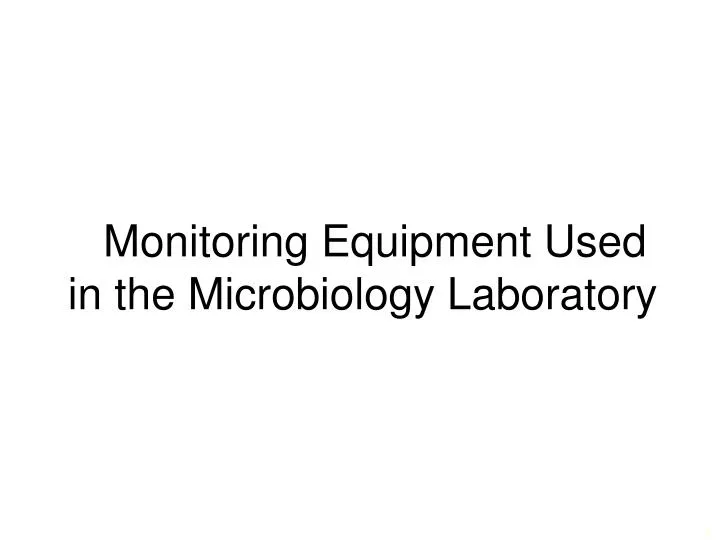 monitoring equipment used in the microbiology laboratory