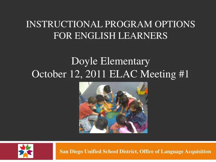 instructional program options for english learners doyle elementary october 12 2011 elac meeting 1