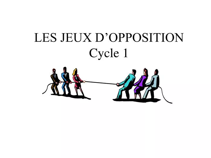 les jeux d opposition cycle 1