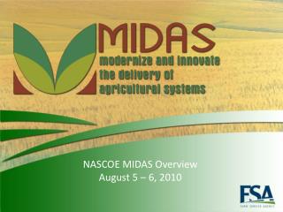 NASCOE MIDAS Overview August 5 – 6, 2010
