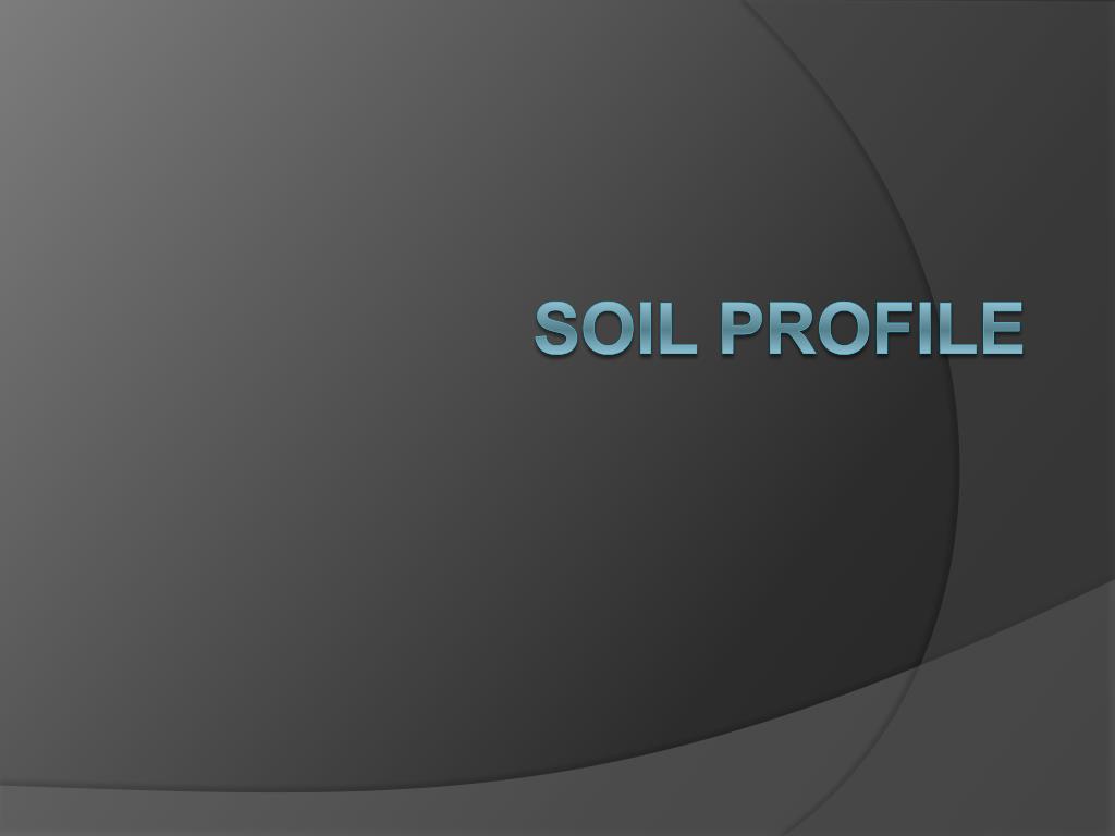 PPT - Soil Profile PowerPoint Presentation, free download - ID:1408896