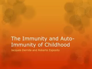 The Immunity and Auto-Immunity of Childhood