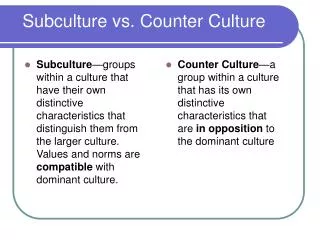 Subculture vs. Counter Culture
