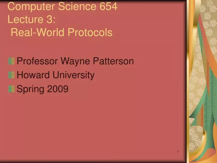 computer science 654 lecture 3 real world protocols