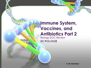 Immune System, Vaccines, and Antibiotics Part 2