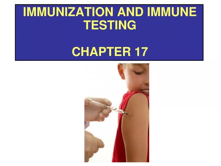 immunization and immune testing chapter 17