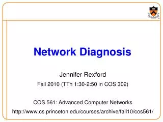 Jennifer Rexford Fall 2010 (TTh 1:30-2:50 in COS 302) COS 561: Advanced Computer Networks http://www.cs.princeton.edu/co