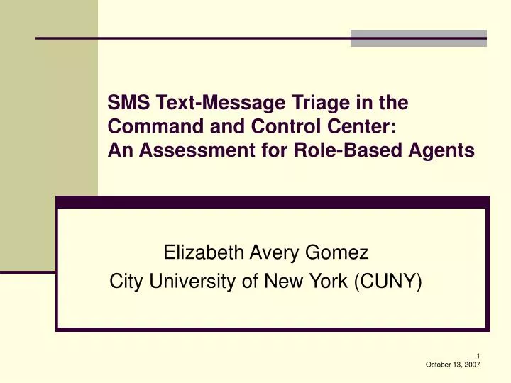 sms text message triage in the command and control center an assessment for role based agents