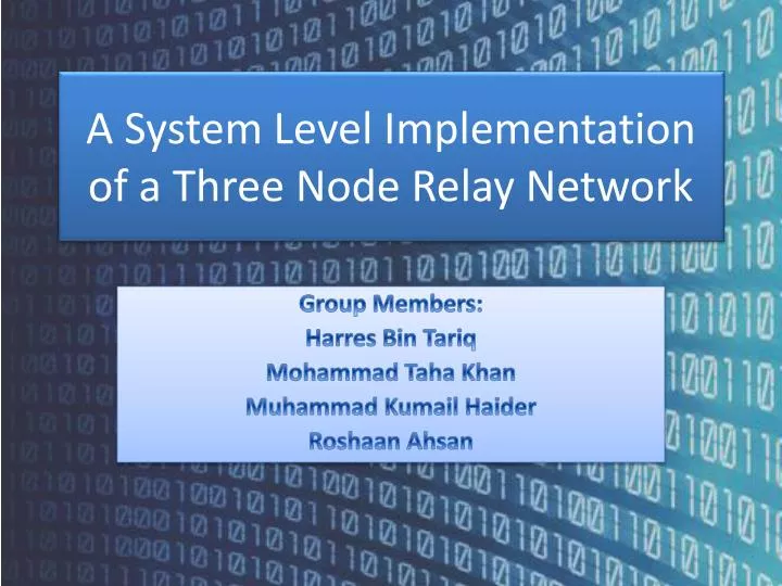 a system level implementation of a three node relay network