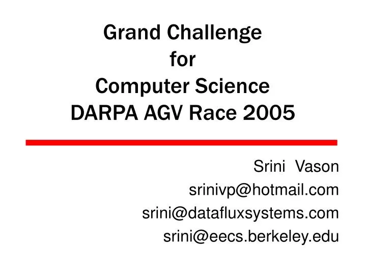 grand challenge for computer science darpa agv race 2005