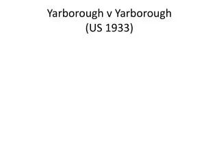Yarborough v Yarborough (US 1933)