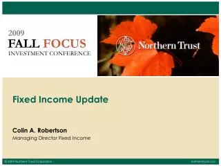 Colin A. Robertson Managing Director Fixed Income
