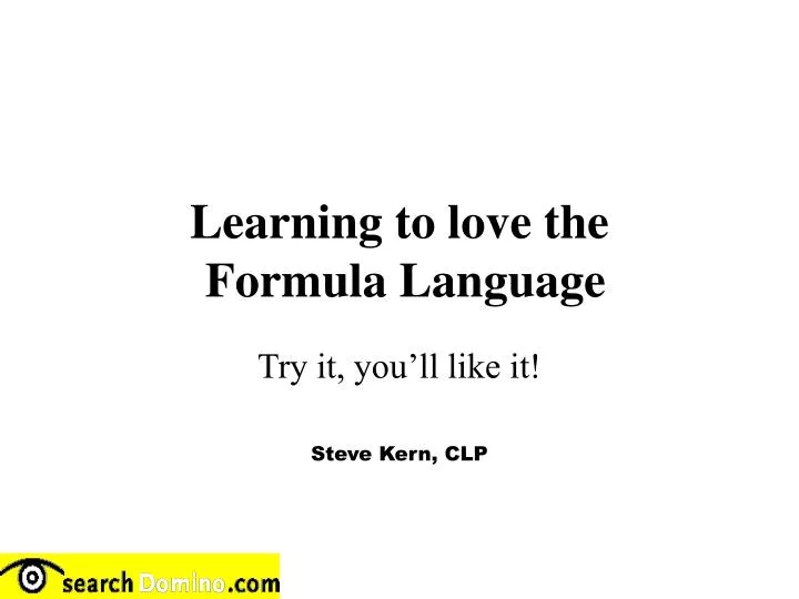 learning to love the formula language