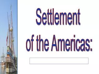Settlement of the Americas: