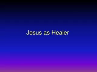 Jesus as Healer