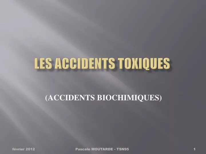 les accidents toxiques