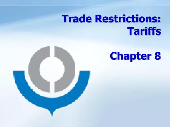 trade restrictions tariffs chapter 8