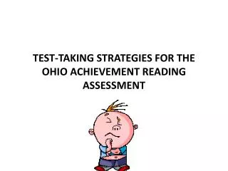 TEST-TAKING STRATEGIES FOR THE OHIO ACHIEVEMENT READING ASSESSMENT