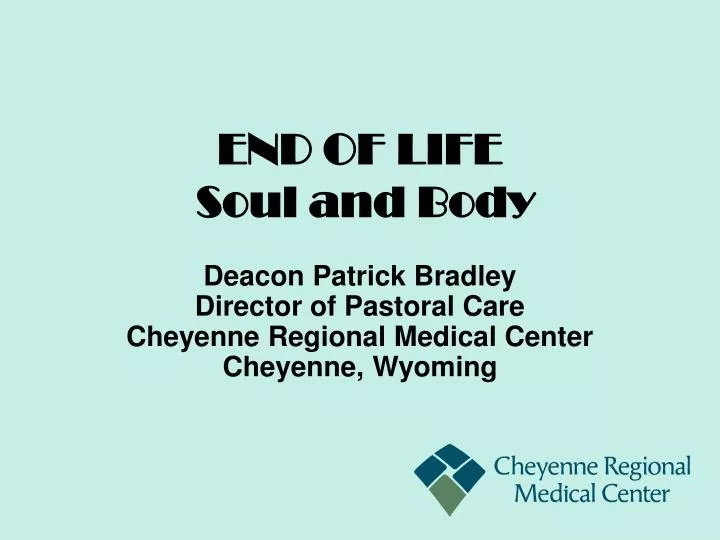 end of life soul and body