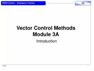 Vector Control Methods Module 3A Introduction