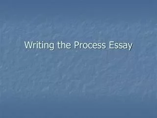 Writing the Process Essay