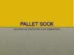 PALLET SOCK - slide 1