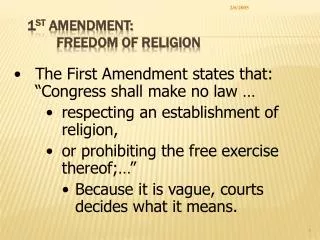 1 st Amendment: Freedom of Religion