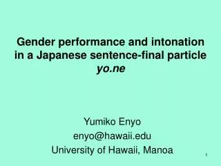 Gender performance and intonation in a Japanese sentence-final particle yo.ne