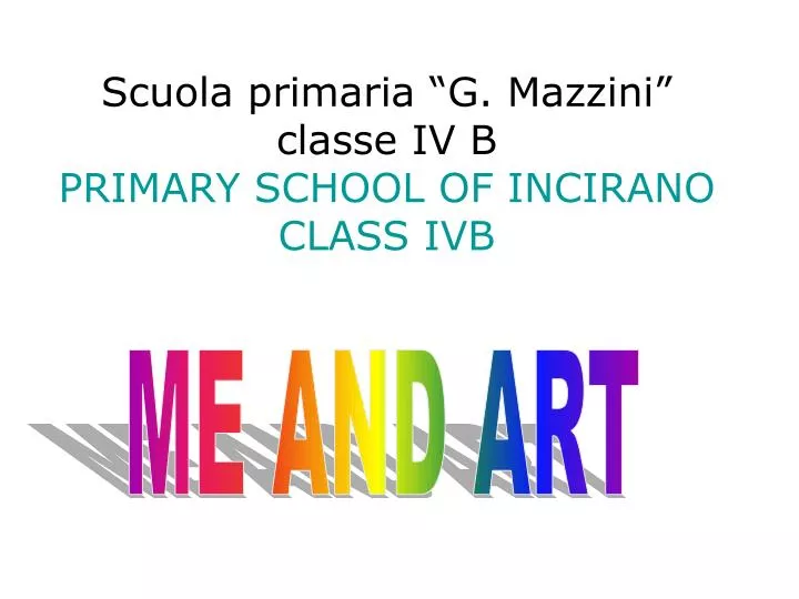 scuola primaria g mazzini classe iv b primary school of incirano class ivb