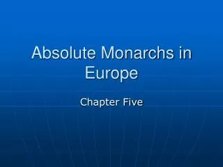 Absolute Monarchs in Europe